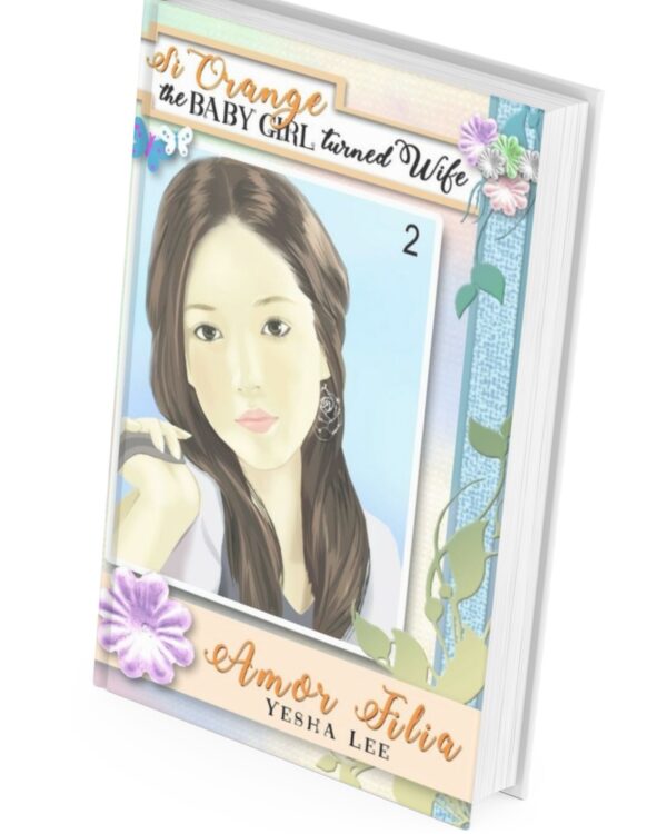 Si Orange Book 2 (The Baby Girl Turned Wife) Q-book