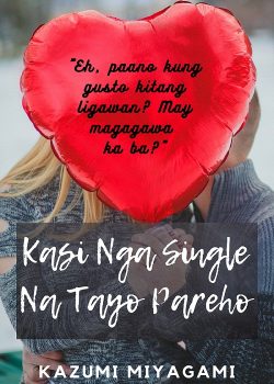 Kasi Nga Single Na Tayo Pareho